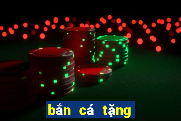 bắn cá tặng 188 vàng