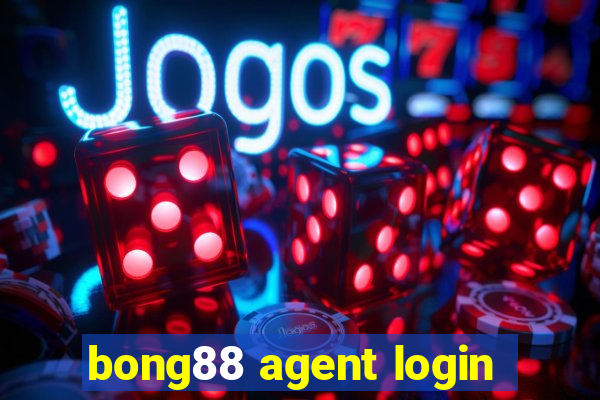 bong88 agent login