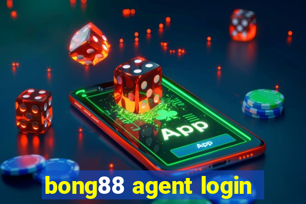 bong88 agent login