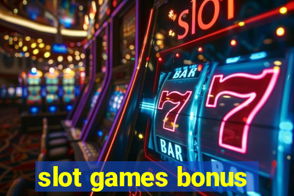 slot games bonus