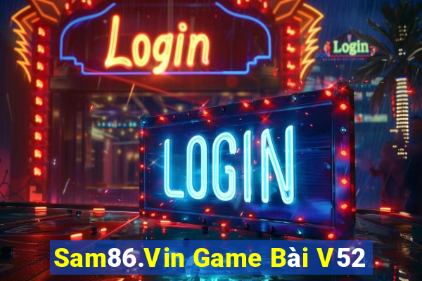 Sam86.Vin Game Bài V52