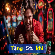 Tặng 5% khi nạp 188 xổ số