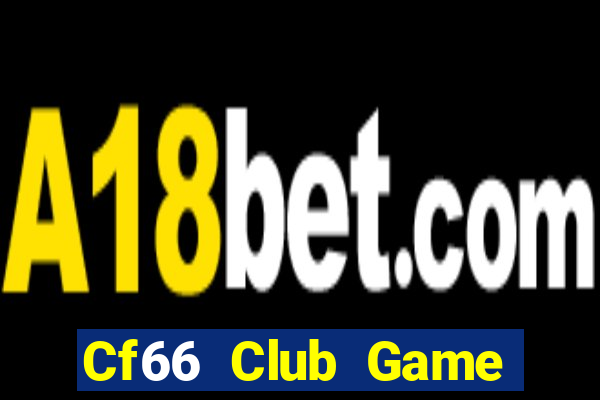 Cf66 Club Game Bài Club