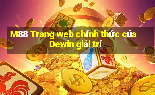 M88 Trang web chính thức của Dewin giải trí