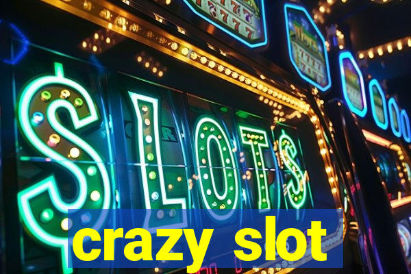 crazy slot