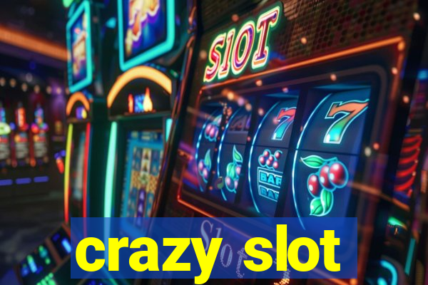 crazy slot