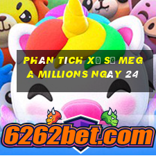 Phân tích Xổ Số mega millions ngày 24