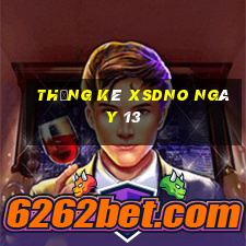 Thống kê XSDNO ngày 13