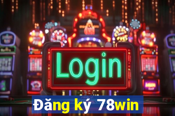 Đăng ký 78win