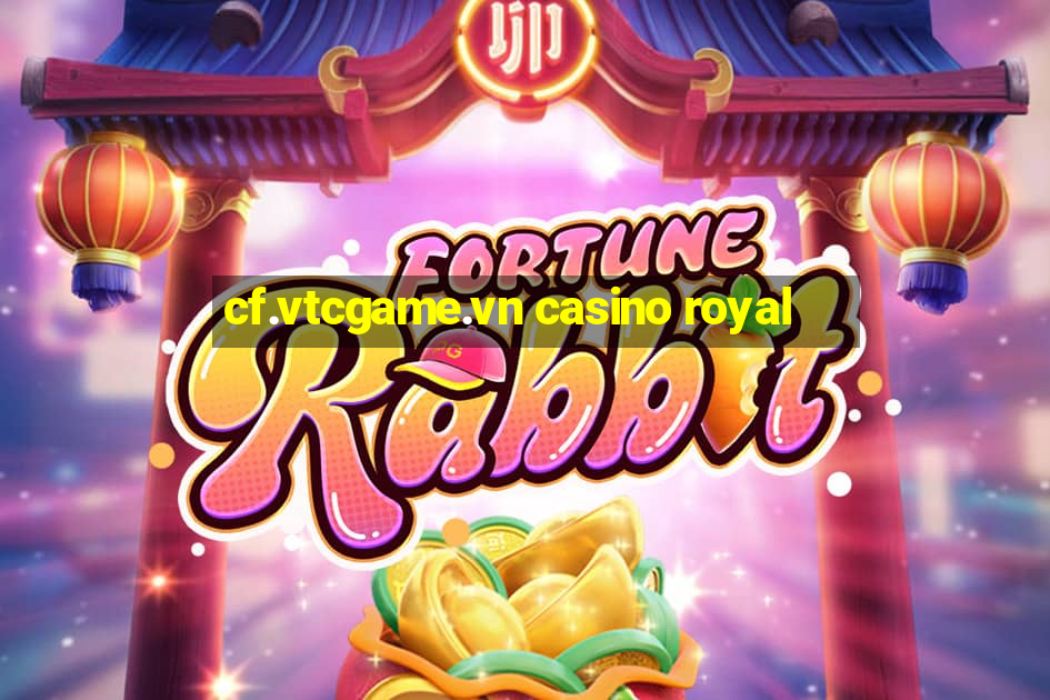 cf.vtcgame.vn casino royal