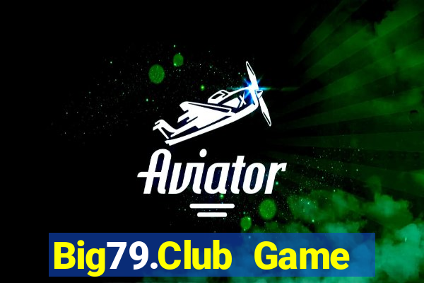 Big79.Club Game Bài Offline Cho Pc