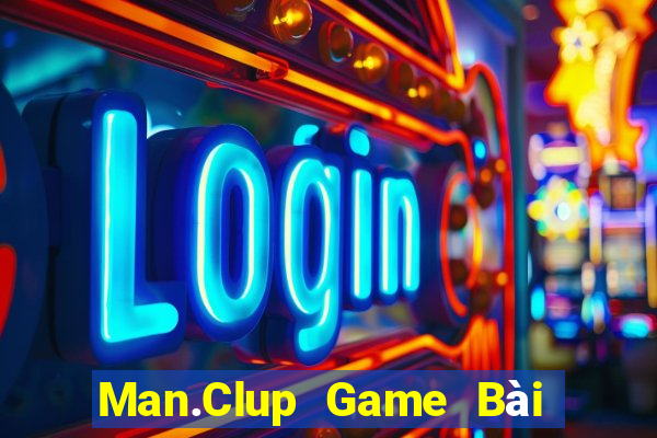 Man.Clup Game Bài Uy Tín Nhất 2022