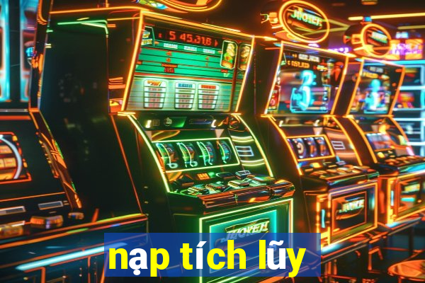 nạp tích lũy