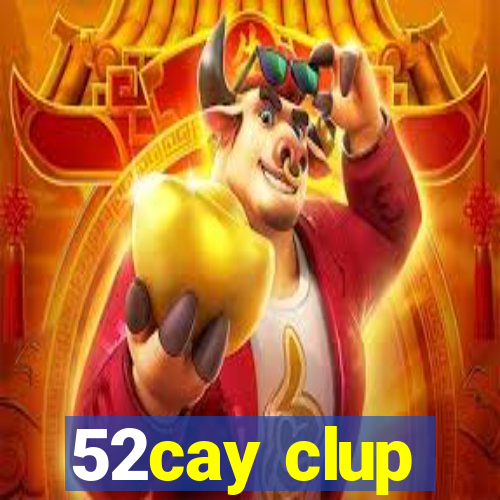 52cay clup