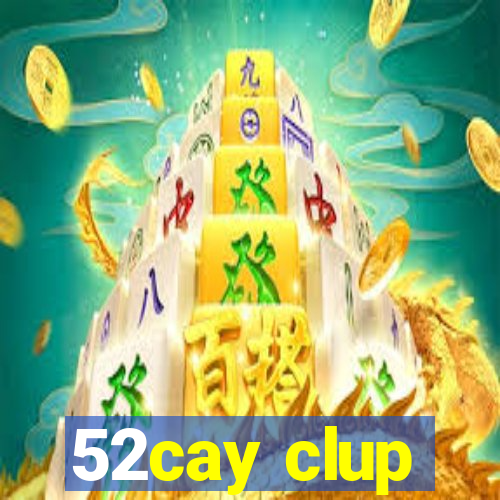 52cay clup