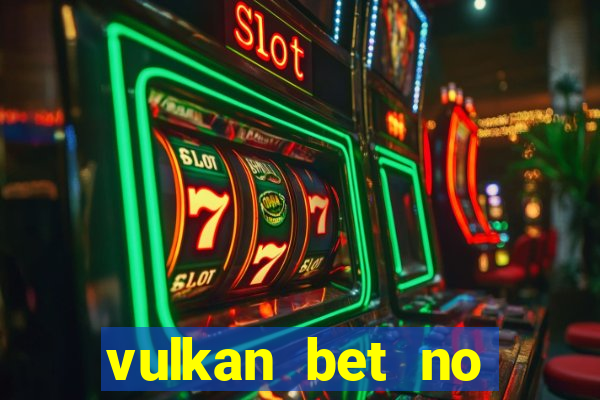 vulkan bet no deposit bonus