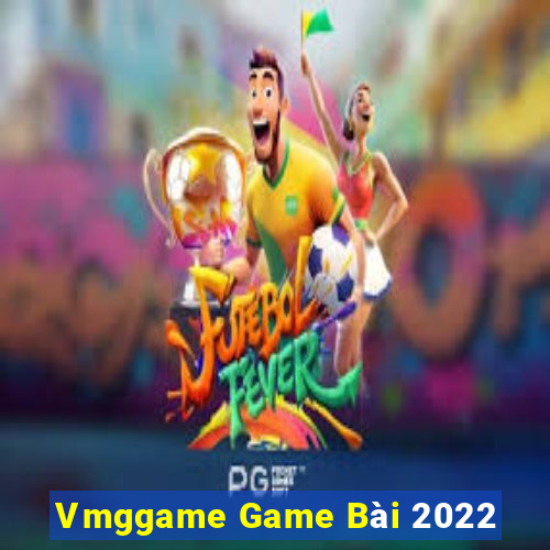 Vmggame Game Bài 2022