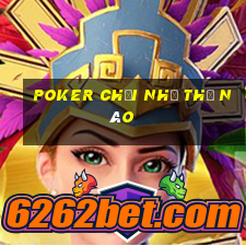 poker chơi như thế nào