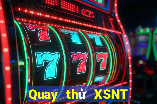 Quay thử XSNT ngày thứ năm