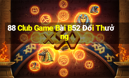 88 Club Game Bài B52 Đổi Thưởng