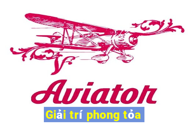 Giải trí phong tỏa