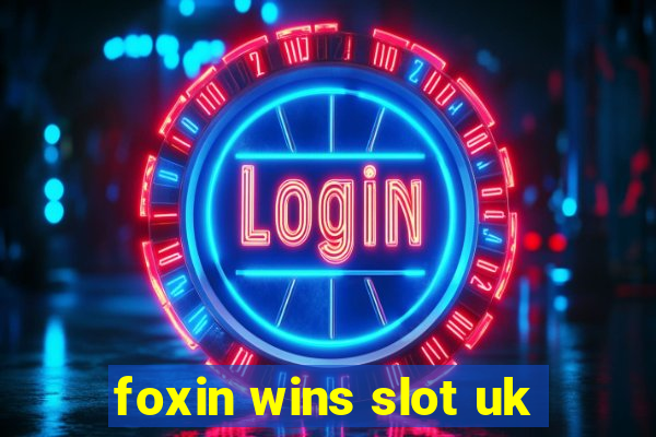 foxin wins slot uk