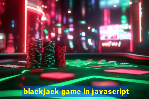 blackjack game in javascript