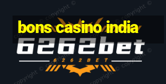 bons casino india