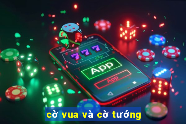 cờ vua và cờ tướng