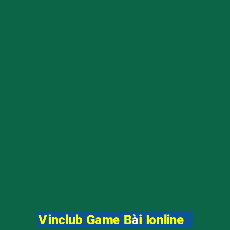 Vinclub Game Bài Ionline