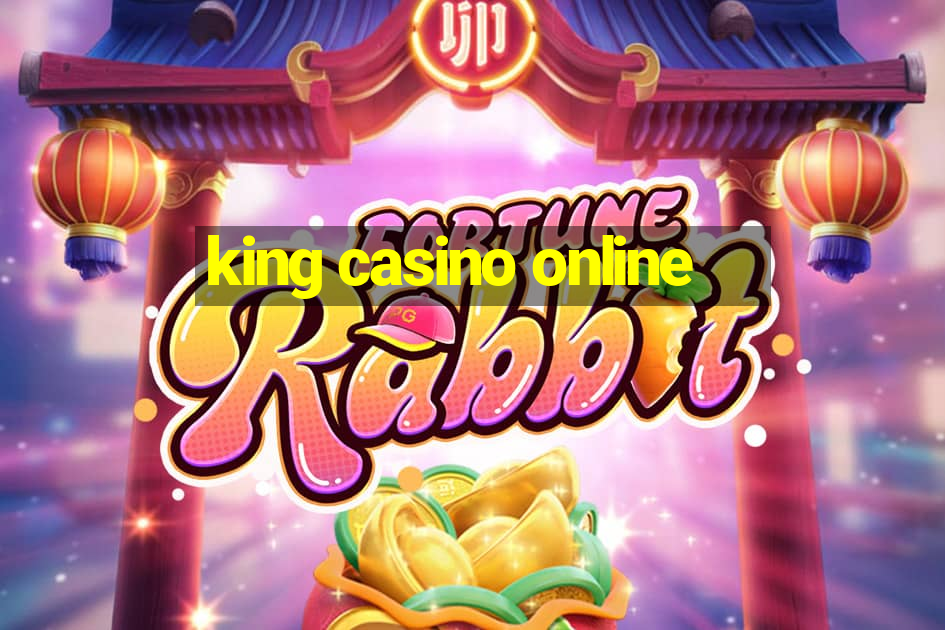 king casino online