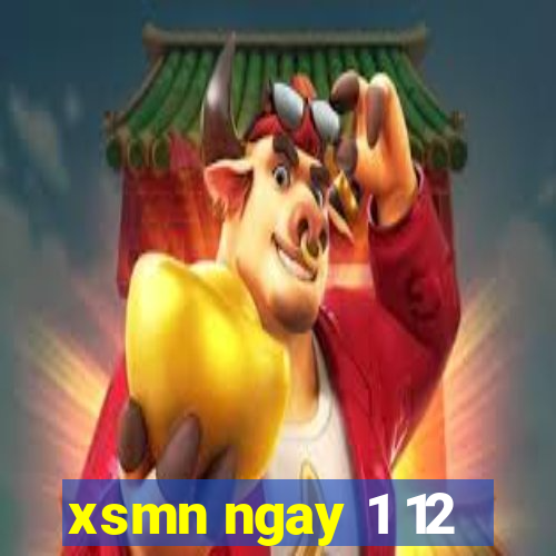 xsmn ngay 1 12