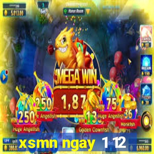 xsmn ngay 1 12