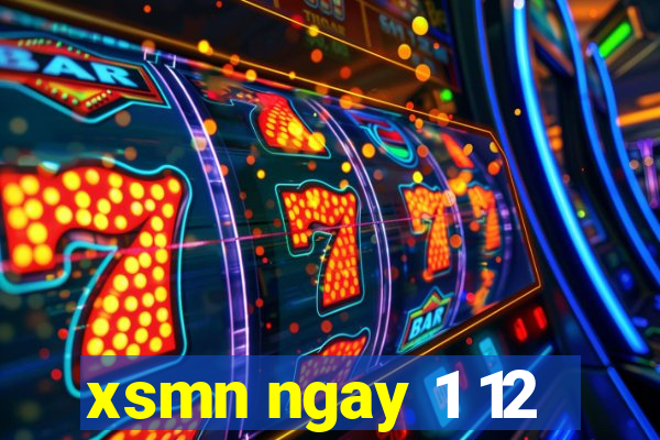 xsmn ngay 1 12