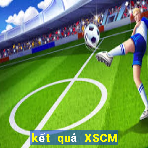 kết quả XSCM ngày 18