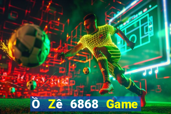 Ồ Zê 6868 Game Bài B52