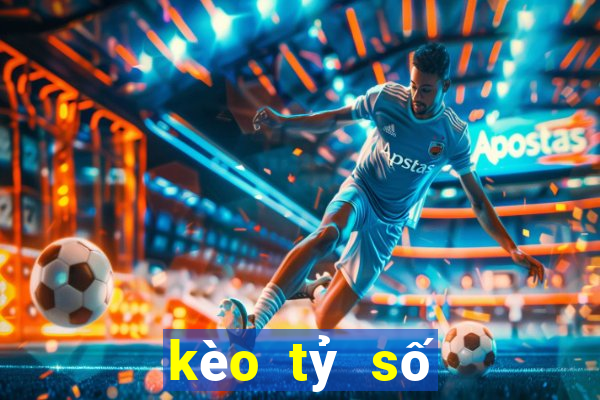 kèo tỷ số world cup