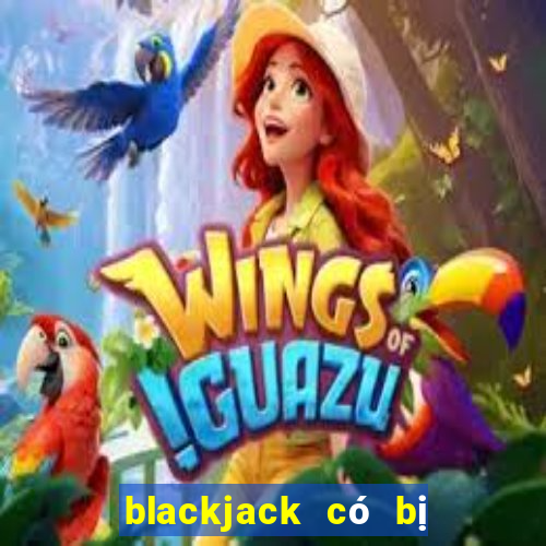 blackjack có bị cấm không