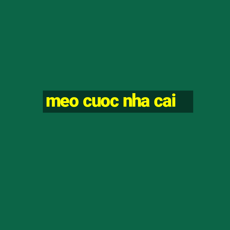 meo cuoc nha cai