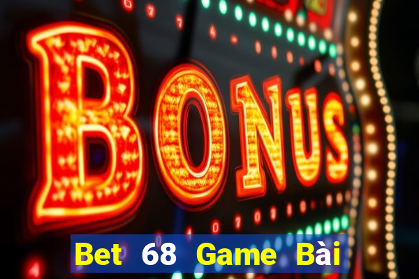 Bet 68 Game Bài Poker Đổi Thưởng