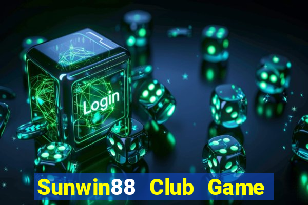 Sunwin88 Club Game Bài Đổi Thưởng Trực Tuyến