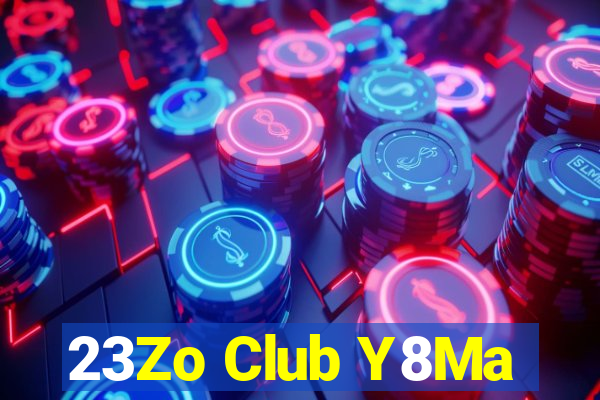 23Zo Club Y8Ma