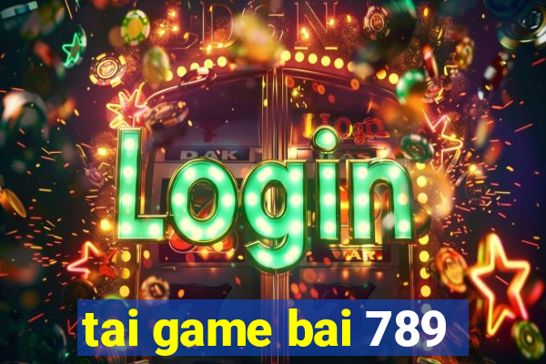 tai game bai 789