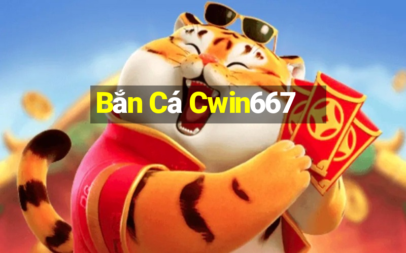 Bắn Cá Cwin667