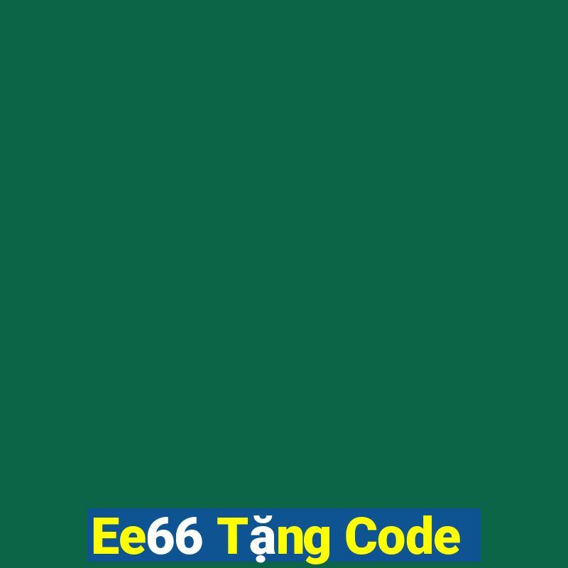 Ee66 Tặng Code