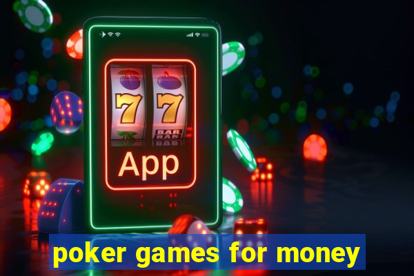 poker games for money