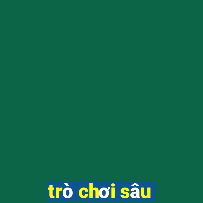 trò chơi sâu