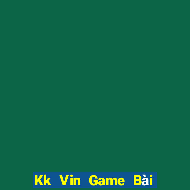 Kk Vin Game Bài 69 Doi Thuong