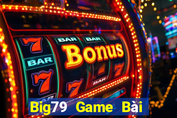 Big79 Game Bài Poker Đổi Thưởng