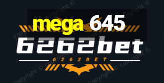 mega 645